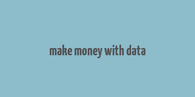 make money with data