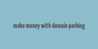 make money with domain parking