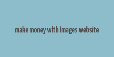 make money with images website