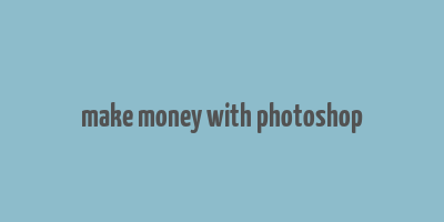 make money with photoshop