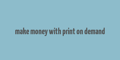 make money with print on demand