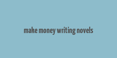 make money writing novels