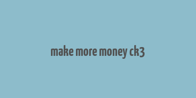 make more money ck3