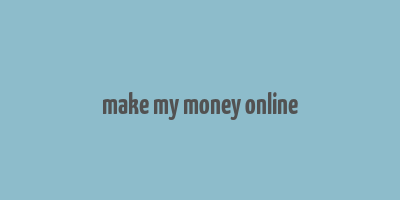 make my money online