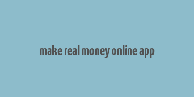 make real money online app