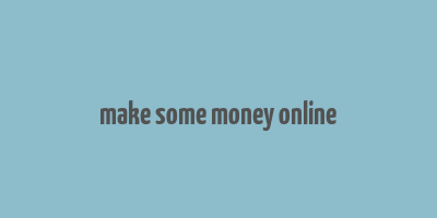 make some money online