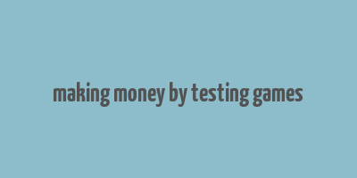 making money by testing games