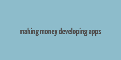 making money developing apps