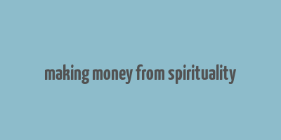 making money from spirituality