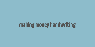 making money handwriting