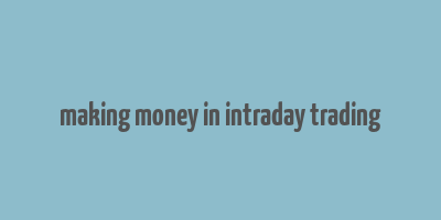 making money in intraday trading