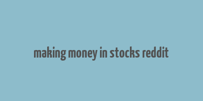 making money in stocks reddit