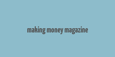 making money magazine