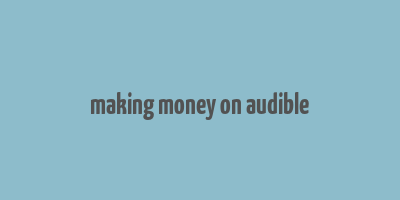 making money on audible