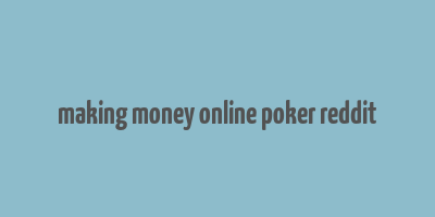 making money online poker reddit