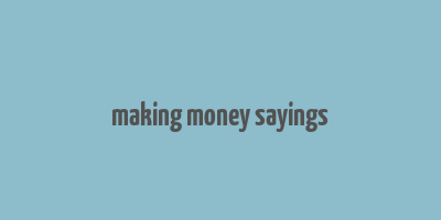 making money sayings