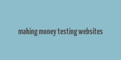 making money testing websites