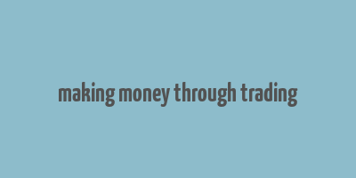 making money through trading