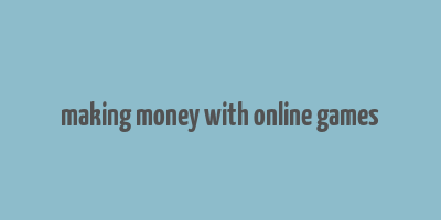 making money with online games