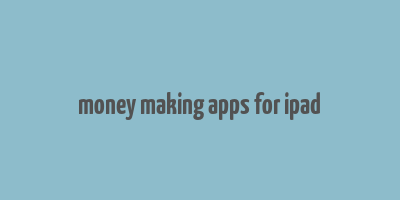 money making apps for ipad