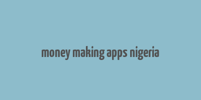 money making apps nigeria