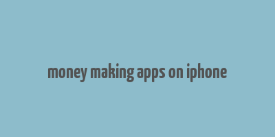 money making apps on iphone