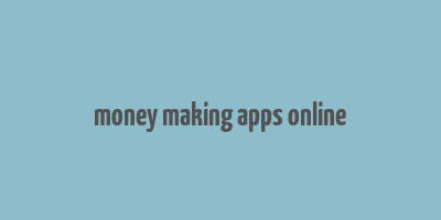 money making apps online