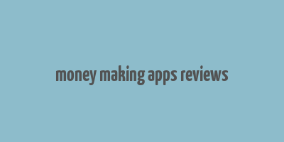 money making apps reviews