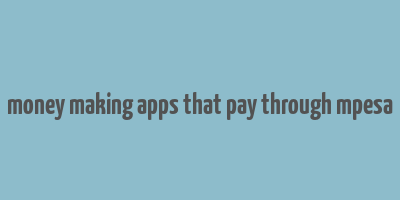 money making apps that pay through mpesa