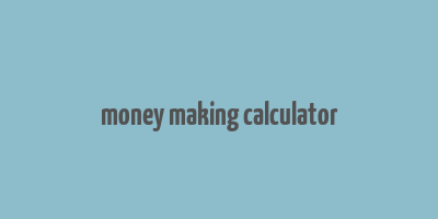 money making calculator