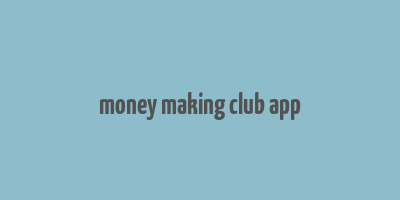 money making club app