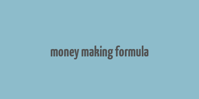 money making formula