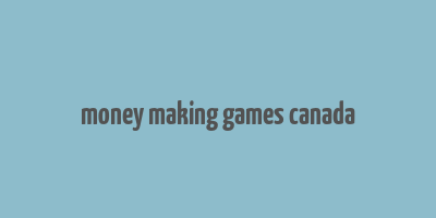 money making games canada