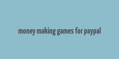 money making games for paypal