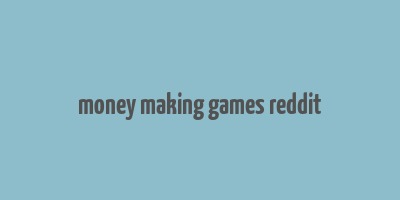 money making games reddit