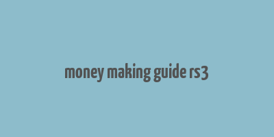 money making guide rs3