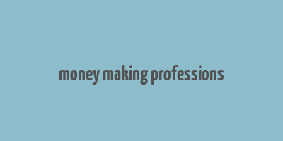 money making professions