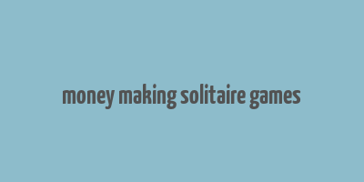 money making solitaire games