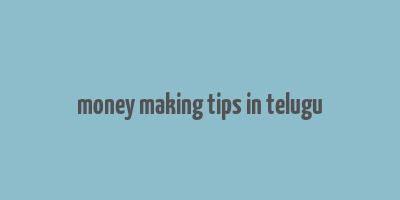 money making tips in telugu