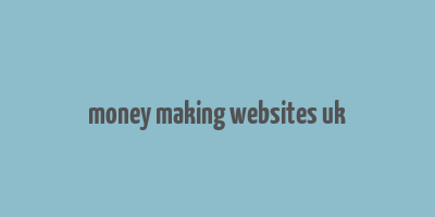 money making websites uk