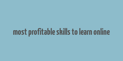 most profitable skills to learn online