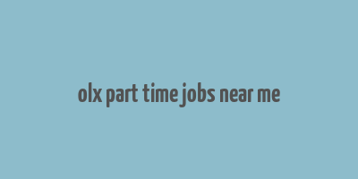 olx part time jobs near me