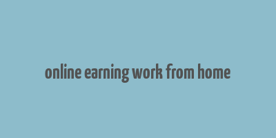 online earning work from home