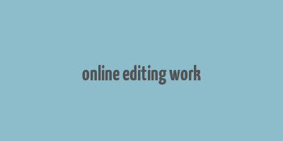 online editing work