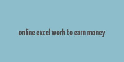 online excel work to earn money