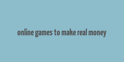 online games to make real money