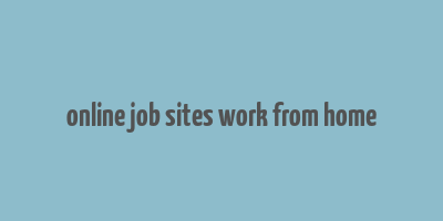 online job sites work from home