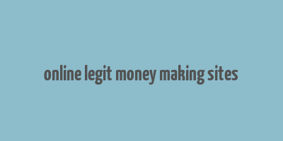 online legit money making sites