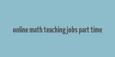 online math teaching jobs part time