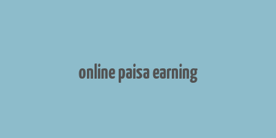 online paisa earning